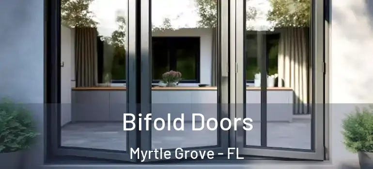  Bifold Doors Myrtle Grove - FL