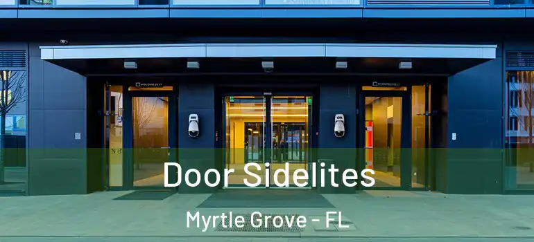  Door Sidelites Myrtle Grove - FL