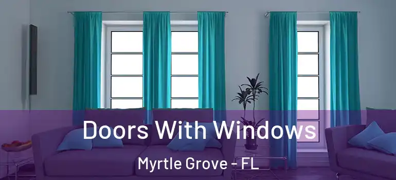 Doors With Windows Myrtle Grove - FL