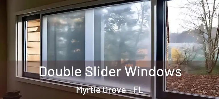  Double Slider Windows Myrtle Grove - FL