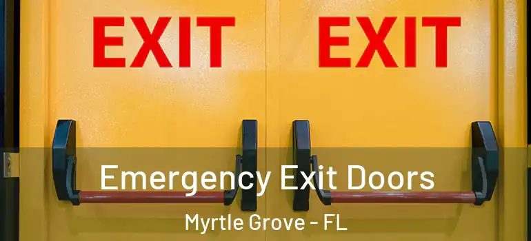  Emergency Exit Doors Myrtle Grove - FL