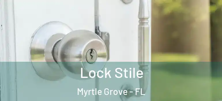  Lock Stile Myrtle Grove - FL