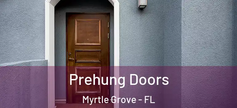  Prehung Doors Myrtle Grove - FL