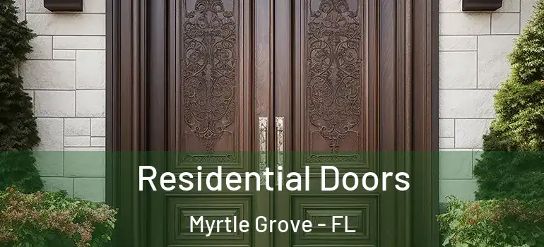  Residential Doors Myrtle Grove - FL