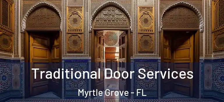  Traditional Door Services Myrtle Grove - FL